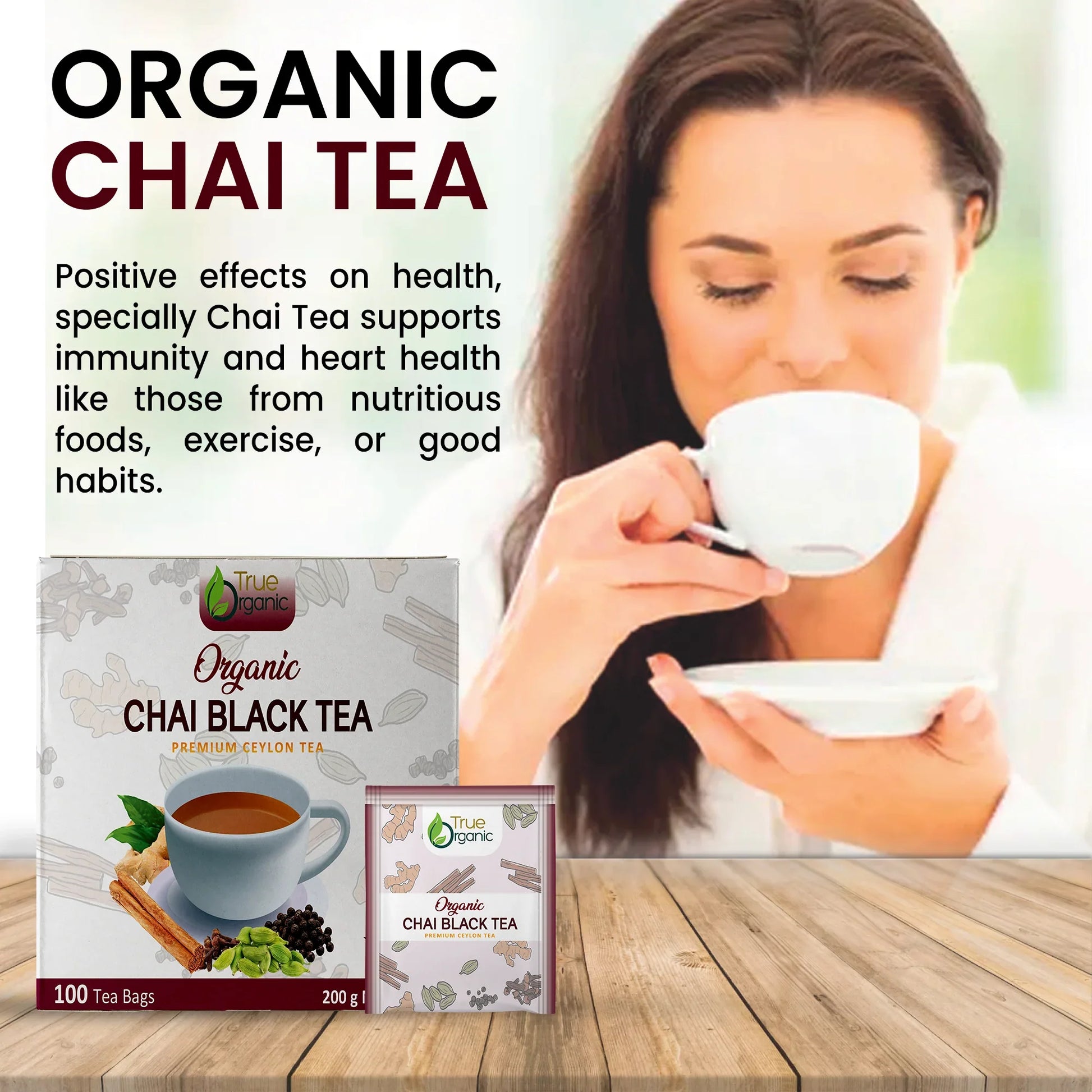 Woman sipping organic chai black tea with True Organic tea box and health benefits text